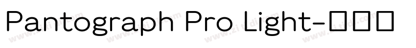 Pantograph Pro Light字体转换 Pantograph Pro Light字体转换